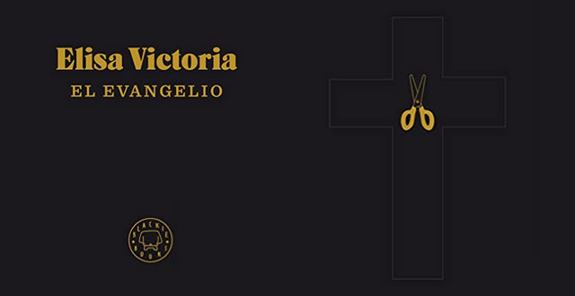 Elisa Victoria presenta El Evangelio